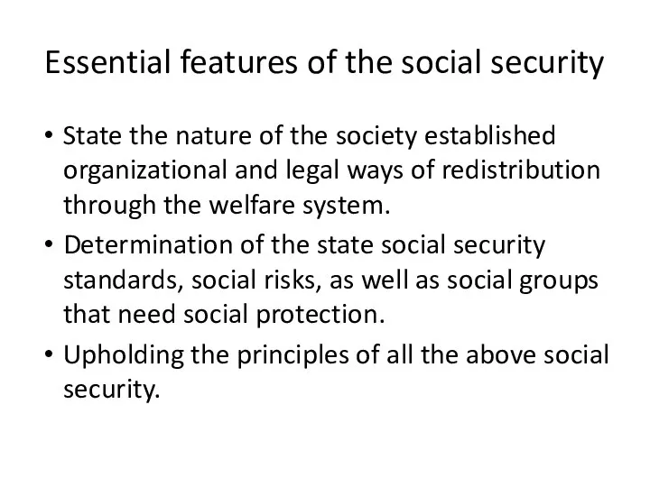 Essential features of the social security State the nature of the society