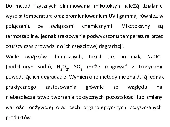 Do metod fizycznych eliminowania mikotoksyn należą działanie wysoka temperatura oraz promieniowaniem UV