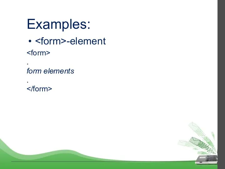 Examples: -element . form elements .