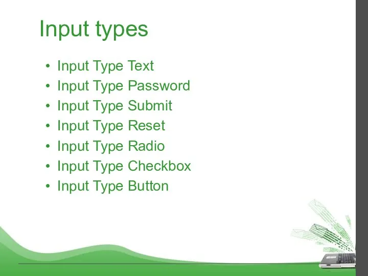 Input types Input Type Text Input Type Password Input Type Submit Input