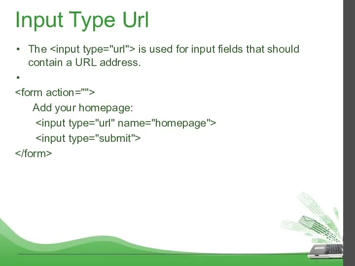 Input Type Url The is used for input fields that should contain