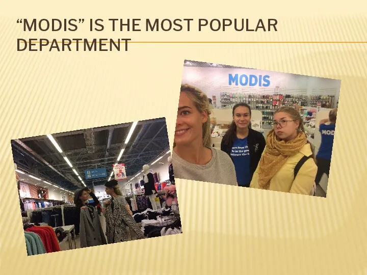 “MODIS” IS THE MOST POPULAR DEPARTMENT