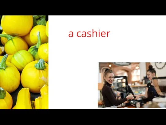a cashier