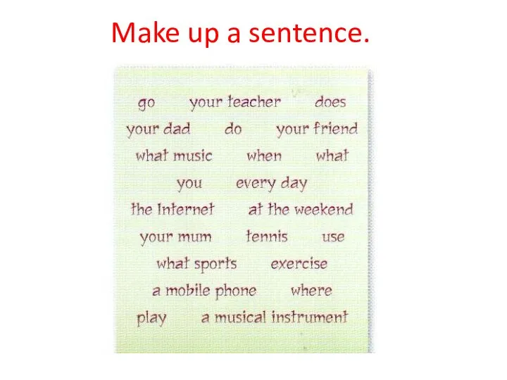 Make up a sentence.
