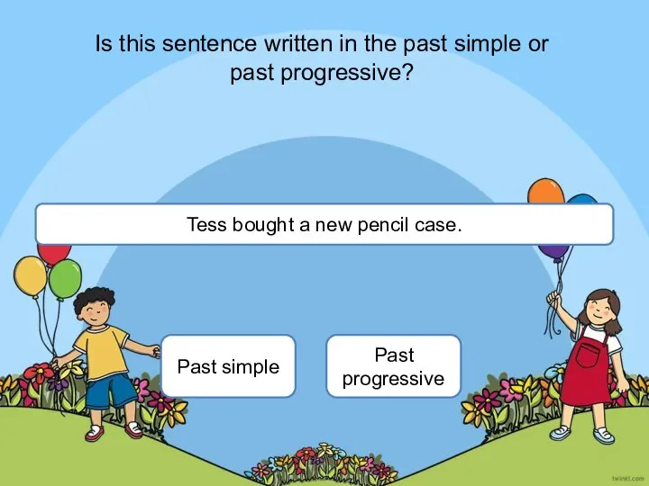 Past simple Past progressive Is this sentence written in the past simple