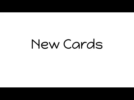 New Cards