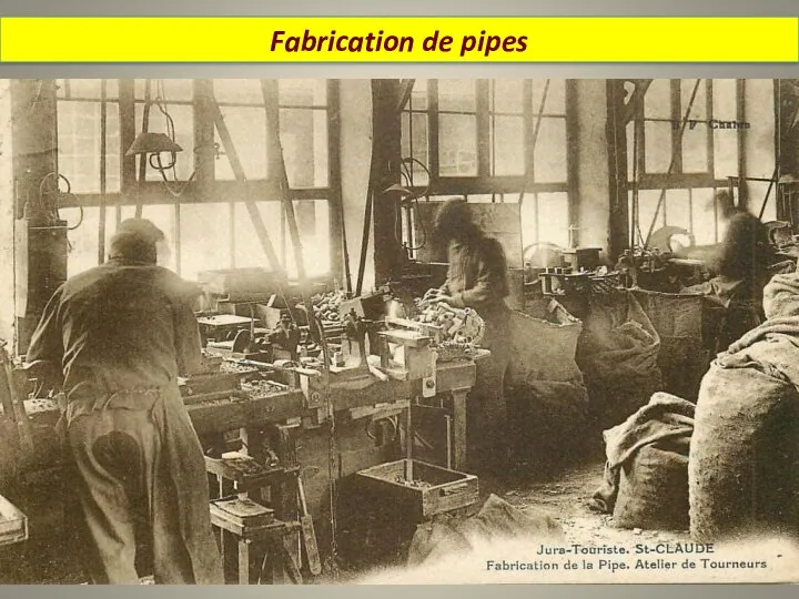 Fabrication de pipes