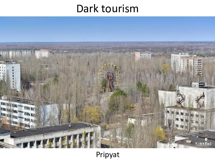 Dark tourism Pripyat