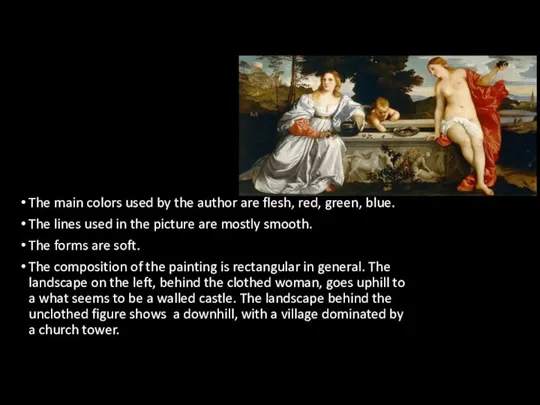 The main colors used by the author are flesh, red, green, blue.