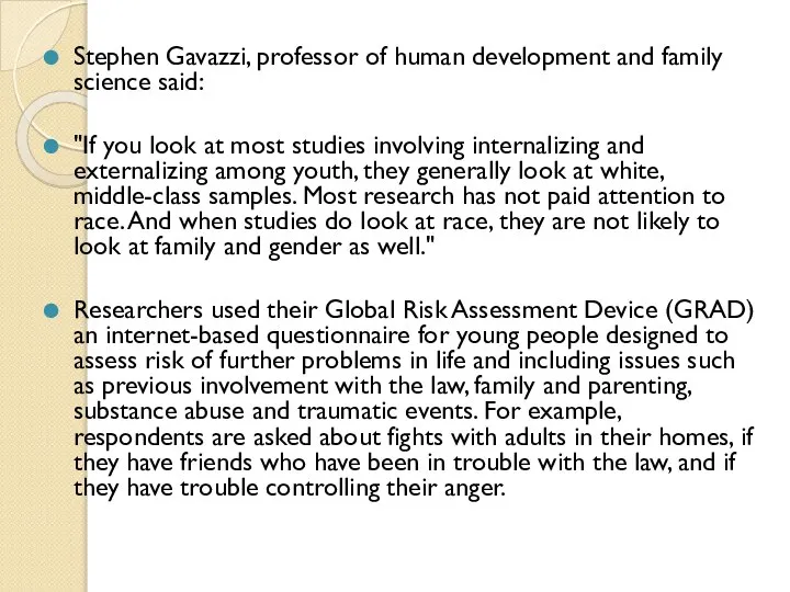 Stephen Gavazzi, professor of human development and family science said: "If you