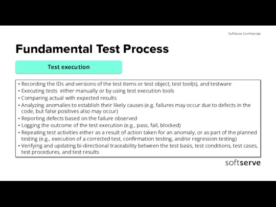 Fundamental Test Process Recording the IDs and versions of the test items