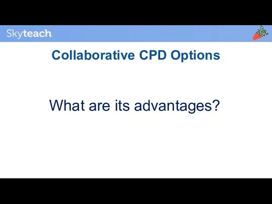 Collaborative CPD Options What are its advantages?