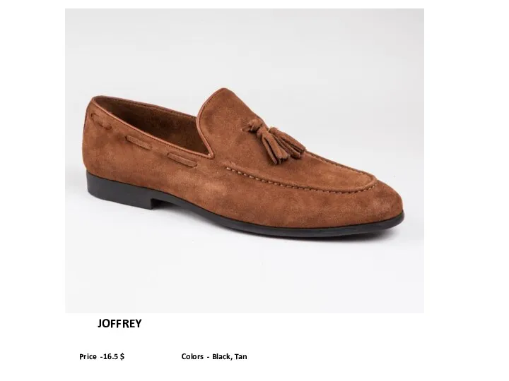 JOFFREY Price -16.5 $ Colors - Black, Tan