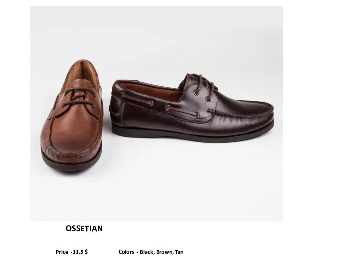 OSSETIAN Price -33.5 $ Colors - Black, Brown, Tan