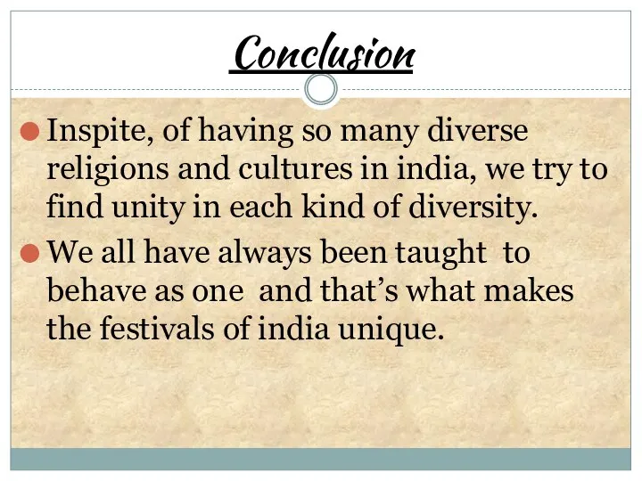 Conclusion Inspite, of having so many diverse religions and cultures in india,