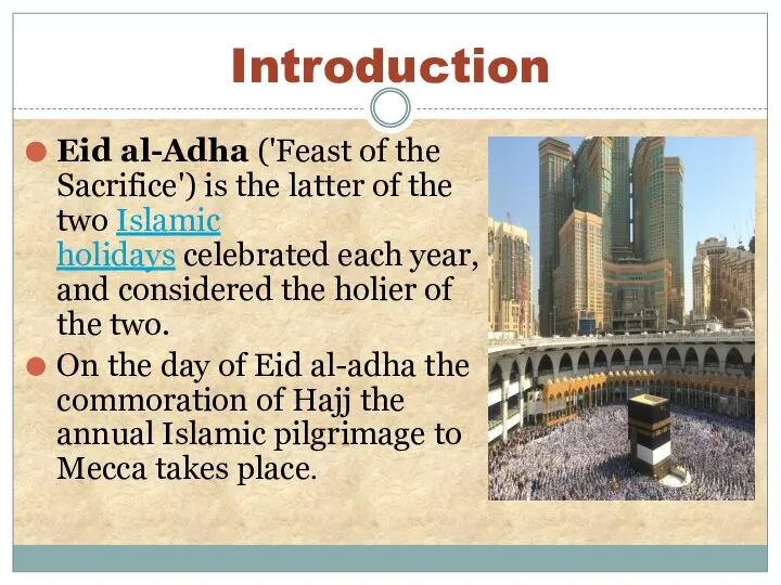 Introduction Eid al-Adha ('Feast of the Sacrifice') is the latter of the