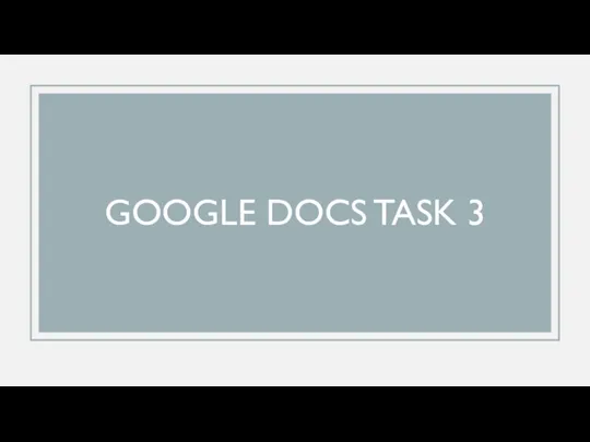 GOOGLE DOCS TASK 3