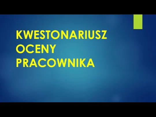 KWESTONARIUSZ OCENY PRACOWNIKA