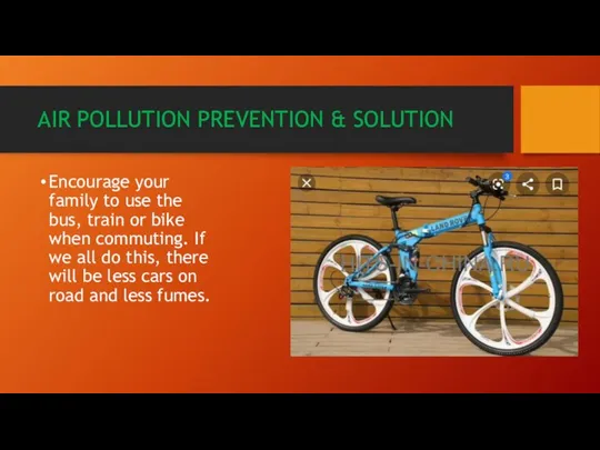 AIR POLLUTION PREVENTION & SOLUTION Encourage your family to use the bus,