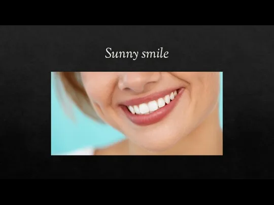 Sunny smile