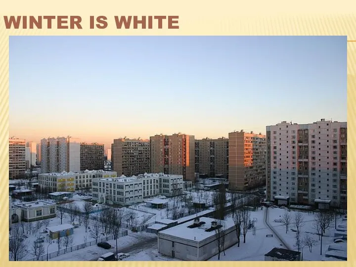 WINTER IS WHITE