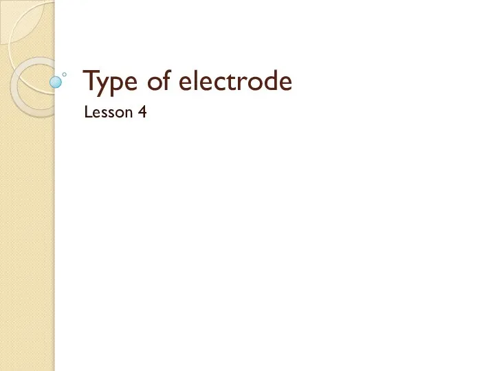 Type of electrode Lesson 4