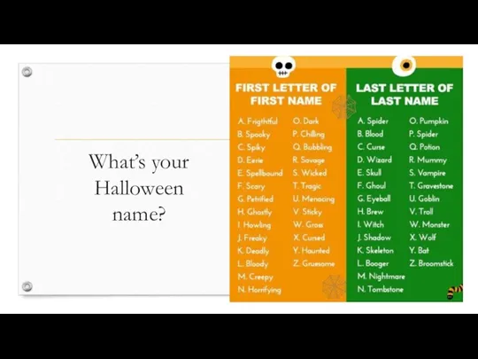What’s your Halloween name?