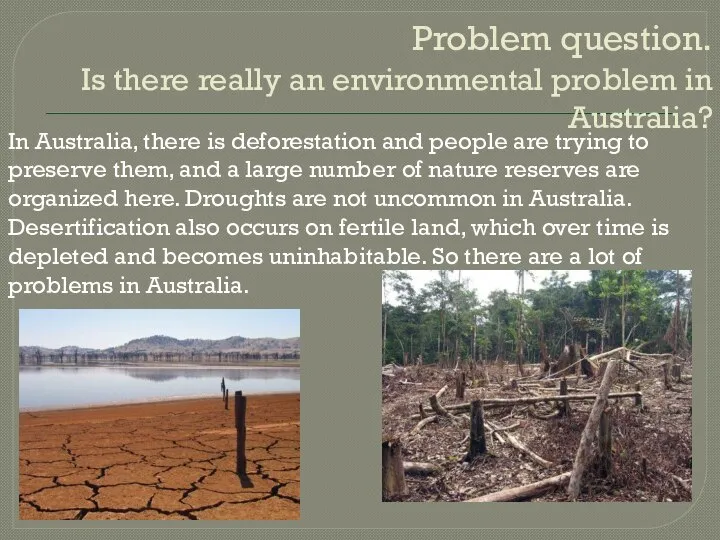 Problem question. Is there really an environmental problem in Australia? In Australia,