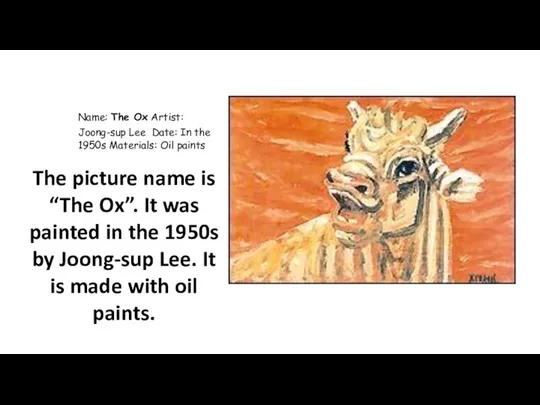 Name: The Ox Artist: Joong-sup Lee Date: In the 1950s Materials: Oil
