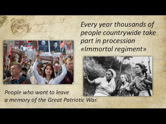 Every year thousands of people countrywide take part in procession «Immortal regiment»