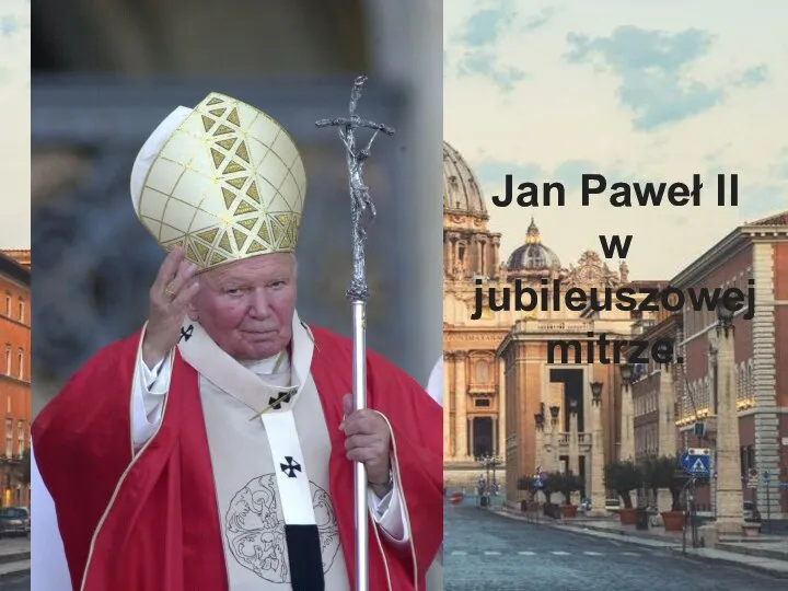 Jan Paweł II w jubileuszowej mitrze.