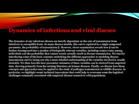 Dynamics of infectious and viral diseses The dynamics of any infectious disease