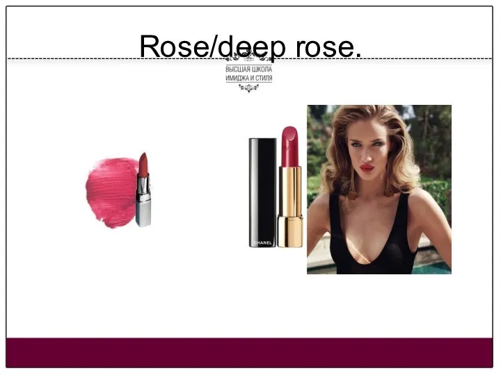 Rose/deep rose.