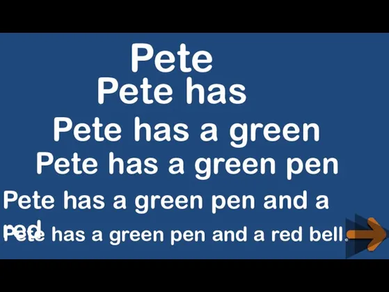 Pete has Pete has a green pen and a red Pete has