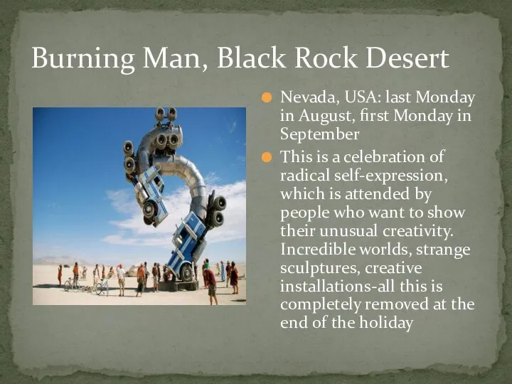 Burning Man, Black Rock Desert Nevada, USA: last Monday in August, first