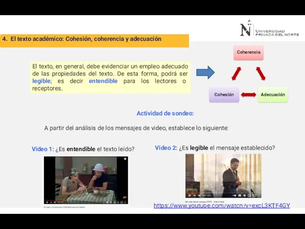 4. El texto académico: Cohesión, coherencia y adecuación El texto, en general,