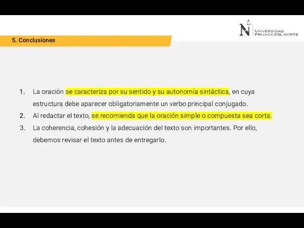 5. Conclusiones La oración se caracteriza por su sentido y su autonomía