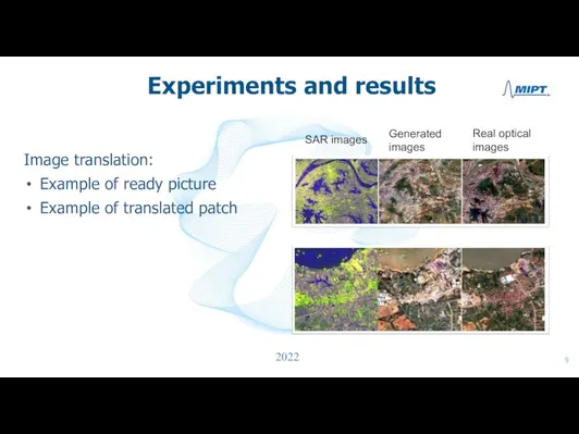 Experiments and results Image translation: Example of ready picture Example of translated