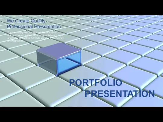 PORTFOLIO PRESENTATION You can simply impress your audience and add a unique