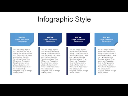Infographic Style You can simply impress your audience and add a unique