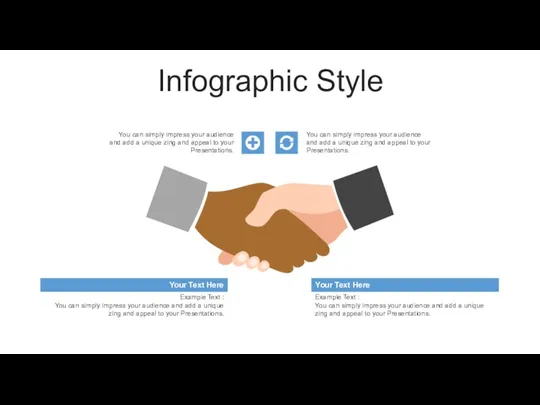 Infographic Style You can simply impress your audience and add a unique