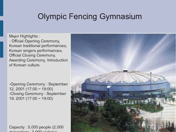 Olympic Fencing Gymnasium Major Highlights : - Official Opening Ceremony, Korean traditional