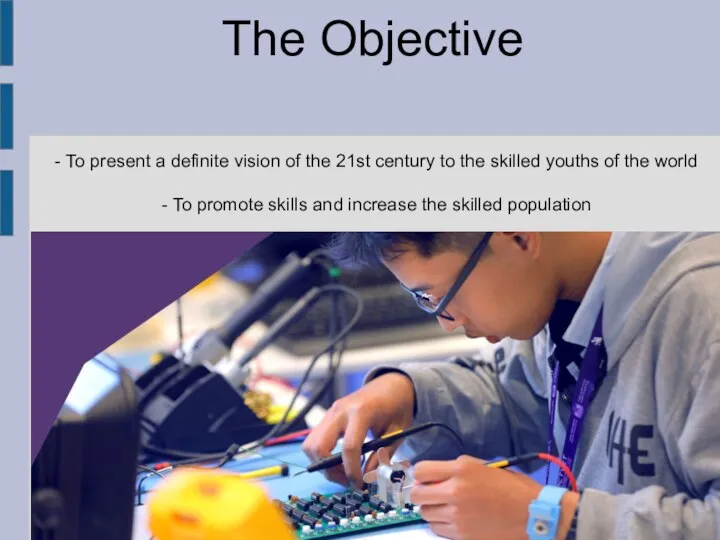 The Objective - To present a definite vision of the 21st century