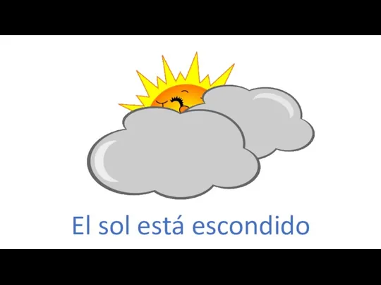 El sol está escondido