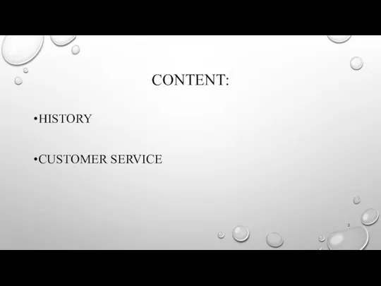 CONTENT: HISTORY CUSTOMER SERVICE