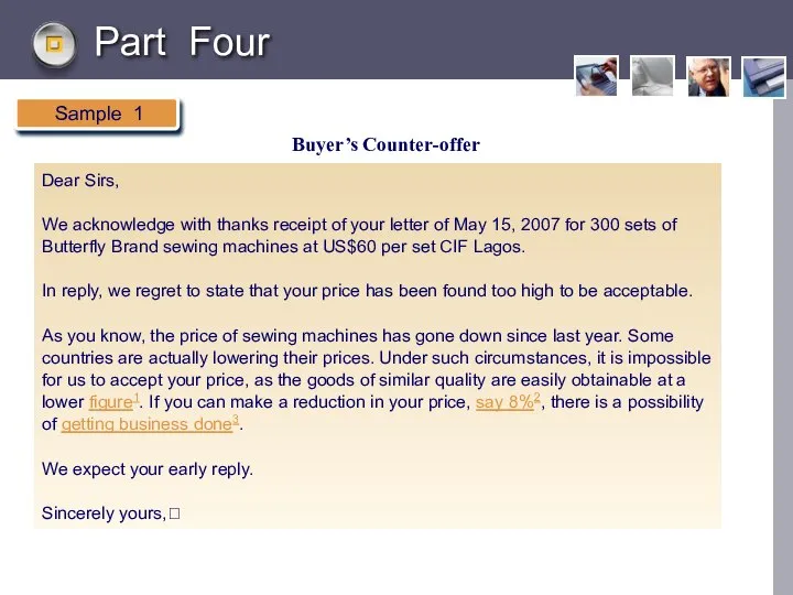 Part Four Sample 1 Buyer’s Counter-offer Dear Sirs, We acknowledge with thanks