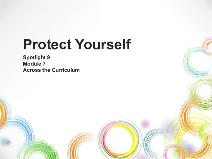 Protect Yourself Spotlight 9 Module 7 Across the Curriculum