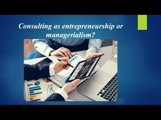 Consulting as entrepreneurship or managerialism?