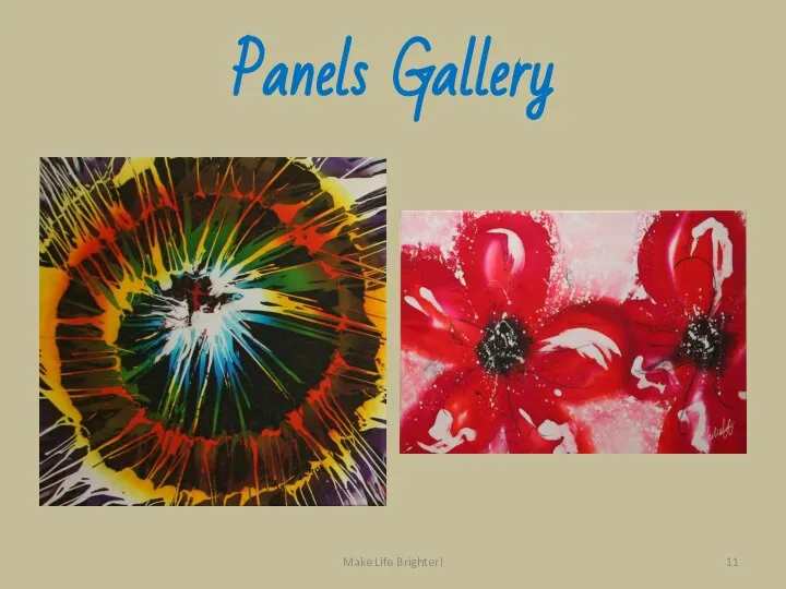 Panels Gallery Make Life Brighter!