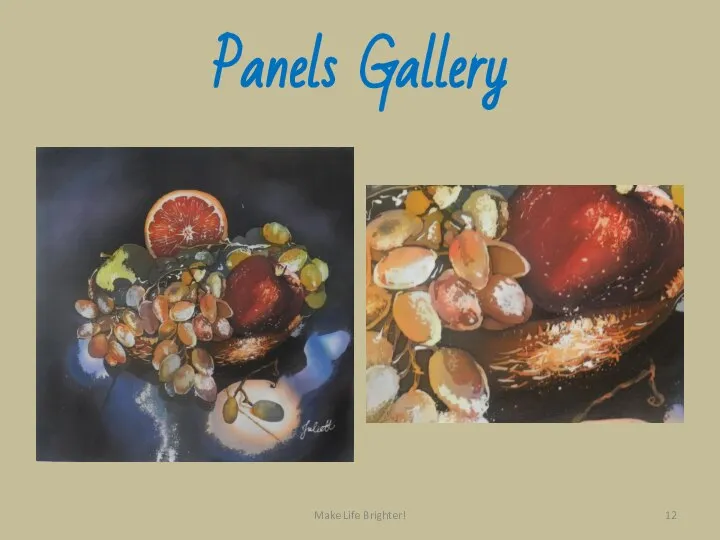 Panels Gallery Make Life Brighter!